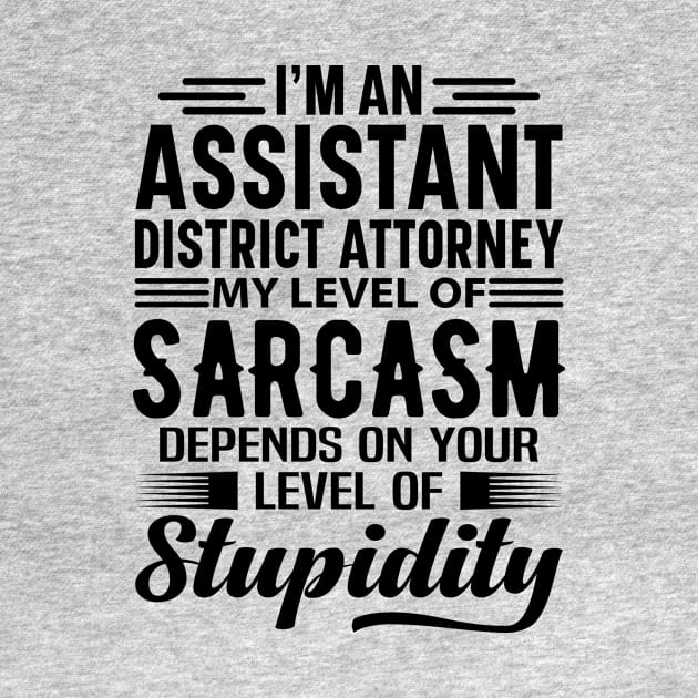 I'm An Assistant District Attorney by Stay Weird